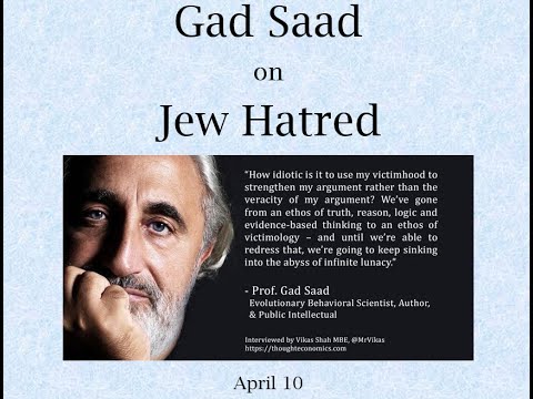 The Eternal Struggle: Gad Saad on Antisemitism and the Battle for Truth