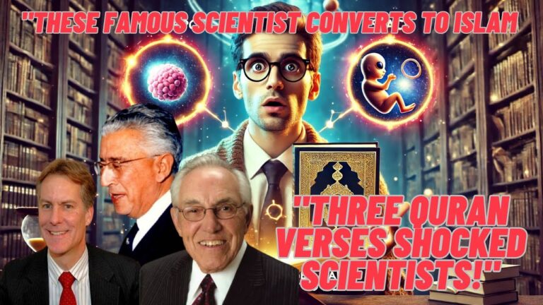 Scientists Who Converted to Islam After Discovering the Truth in the Quran